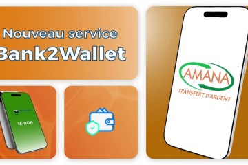 FinTech : BOA-Niger et AMANA lancent ‘’Bank2Wallet’’ pour simplifier les transferts de BOA vers AmanaTa