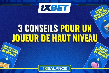 Top 3 des conseils pour des paris responsables que tout parieur devrait connaître – par 1xBalance